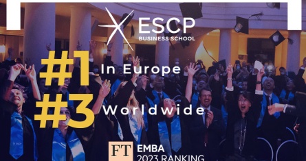 ESCP Executive MBA: 1st in Europe, 3rd worldwide in Financial Times ranking